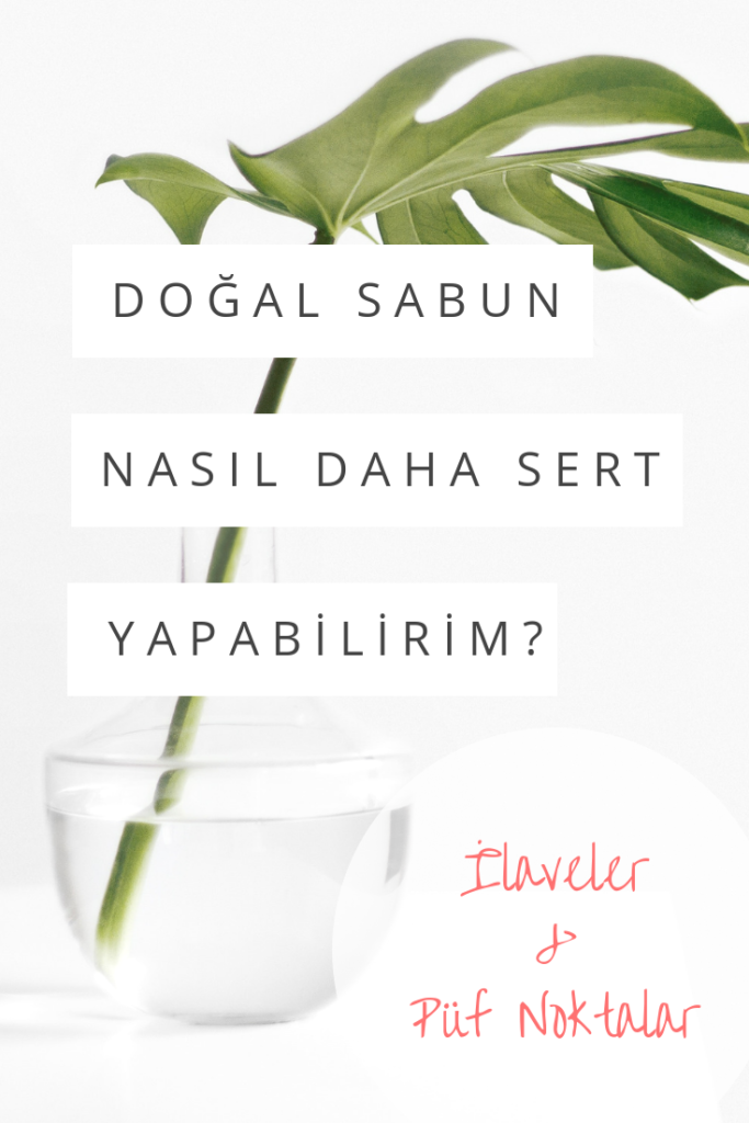 Doğal Sabun Nasıl Daha Sert Yapabilirim?