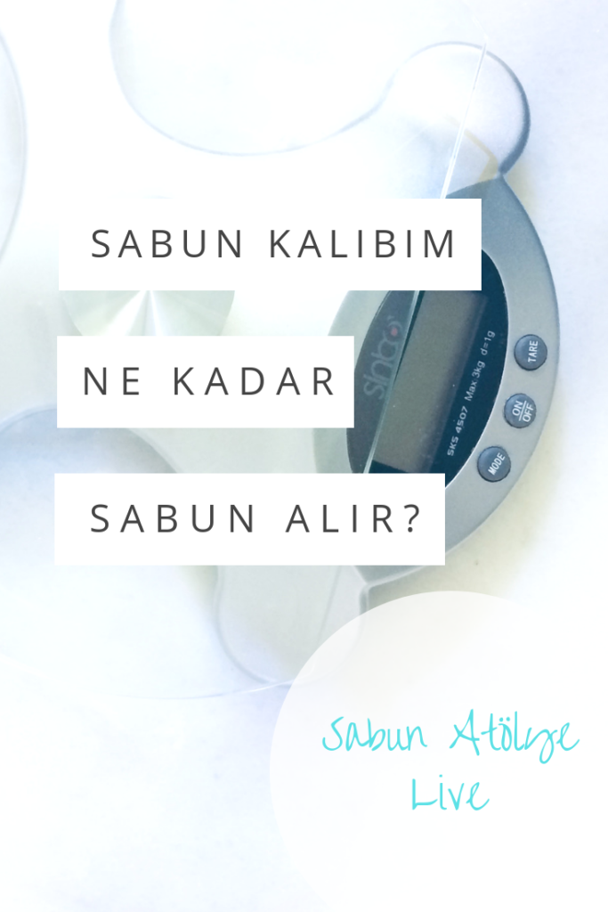 Doğal Sabun Kalıbım Ne Kadar Büyük?