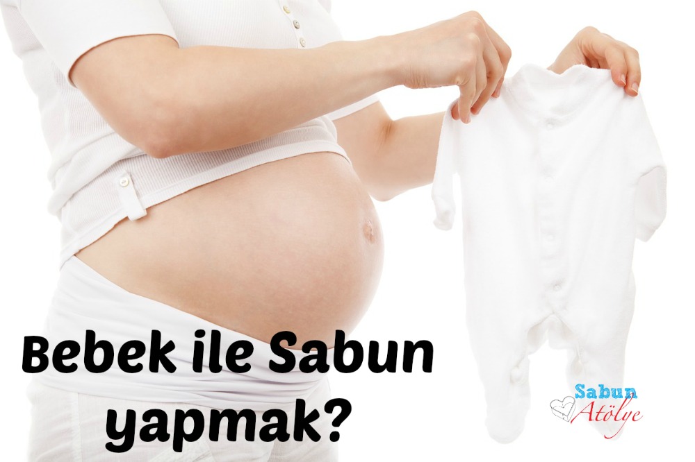 Hamileyken sabun yapmak sakıncalı mı?