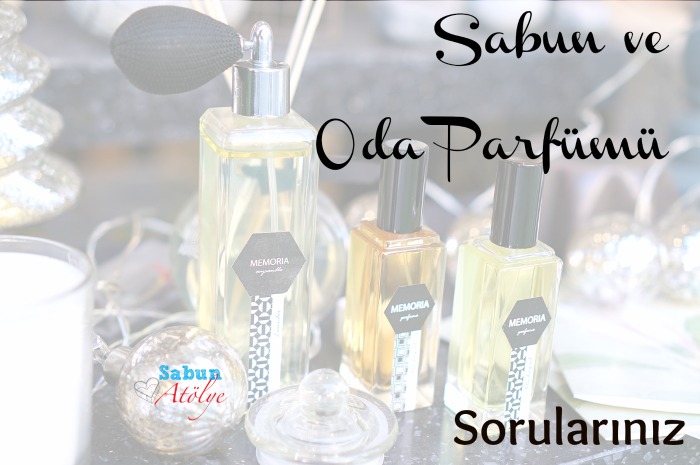 Sorularınız: Sabun & Oda Perfümü
