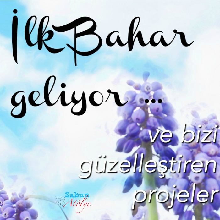 İlk Bahar geliyor ve bizi güzelleştiren projeler