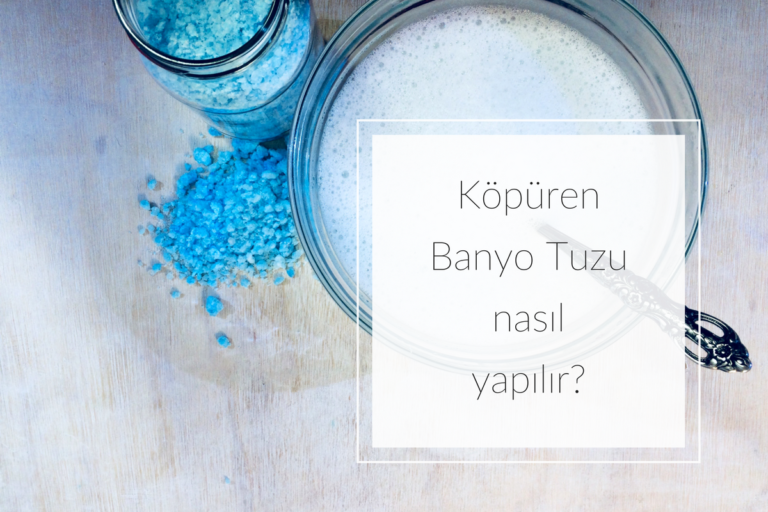 Köpüren Banyo Tuzu nasıl yapılır?