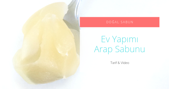 Arap Sabunu Nasıl Yapılır?