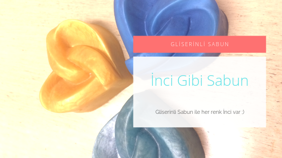 İnci Gibi Sabun
