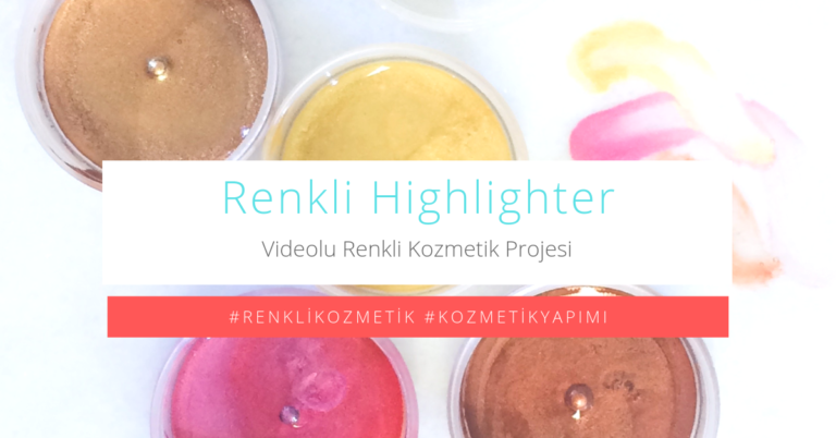 Renkli Highlighter Nasıl Yapabilirim?