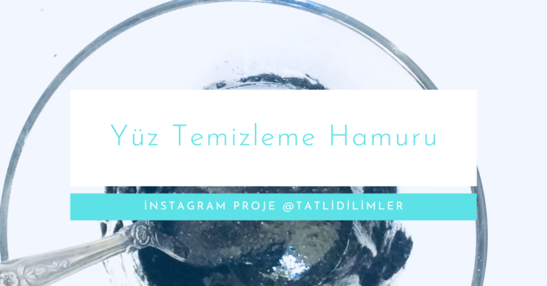 İnstagram Proje: Yüz Temizleme Hamuru