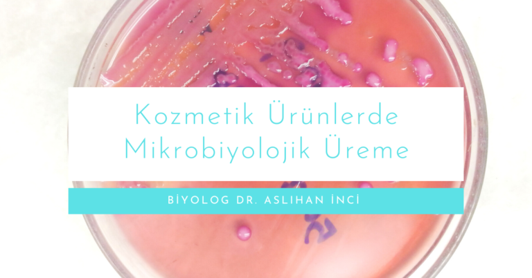 Kozmetik Ürünlerde Mikrobiyolojik Üreme