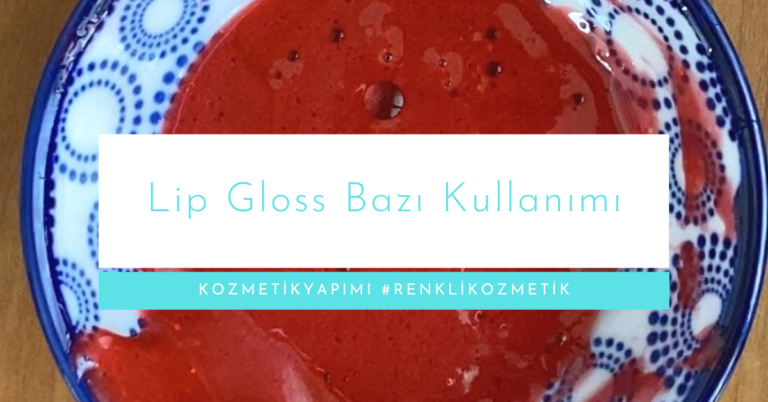 Lip Gloss Bazı Kullanımı